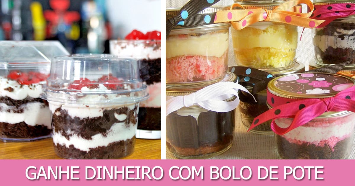 Como Ganhar Dinheiro com Bolo no Pote